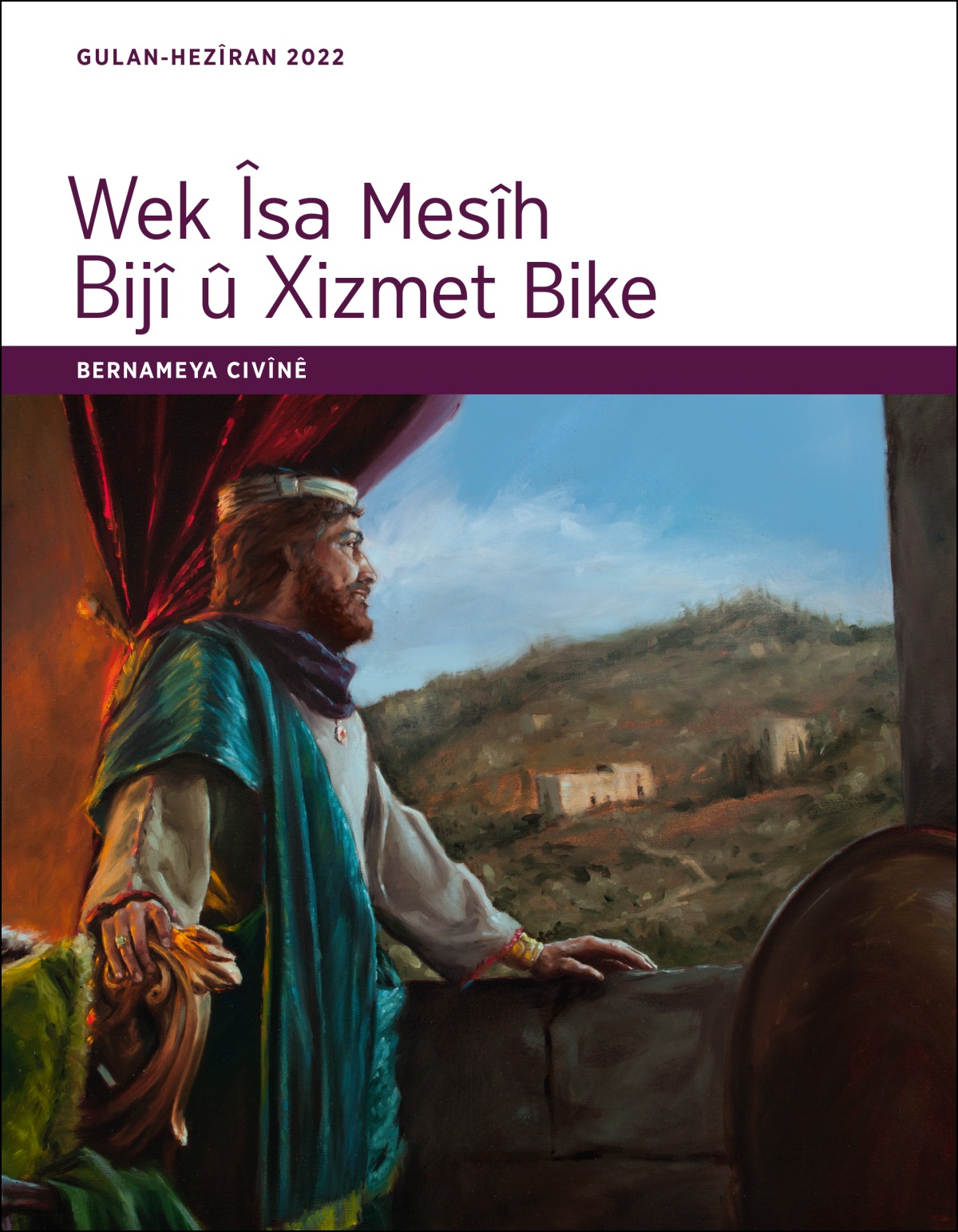 Wek Îsa Mesîh Bijî û Xizmet Bike – Bernameya Civînê, Gulan-Hezîran 2022.