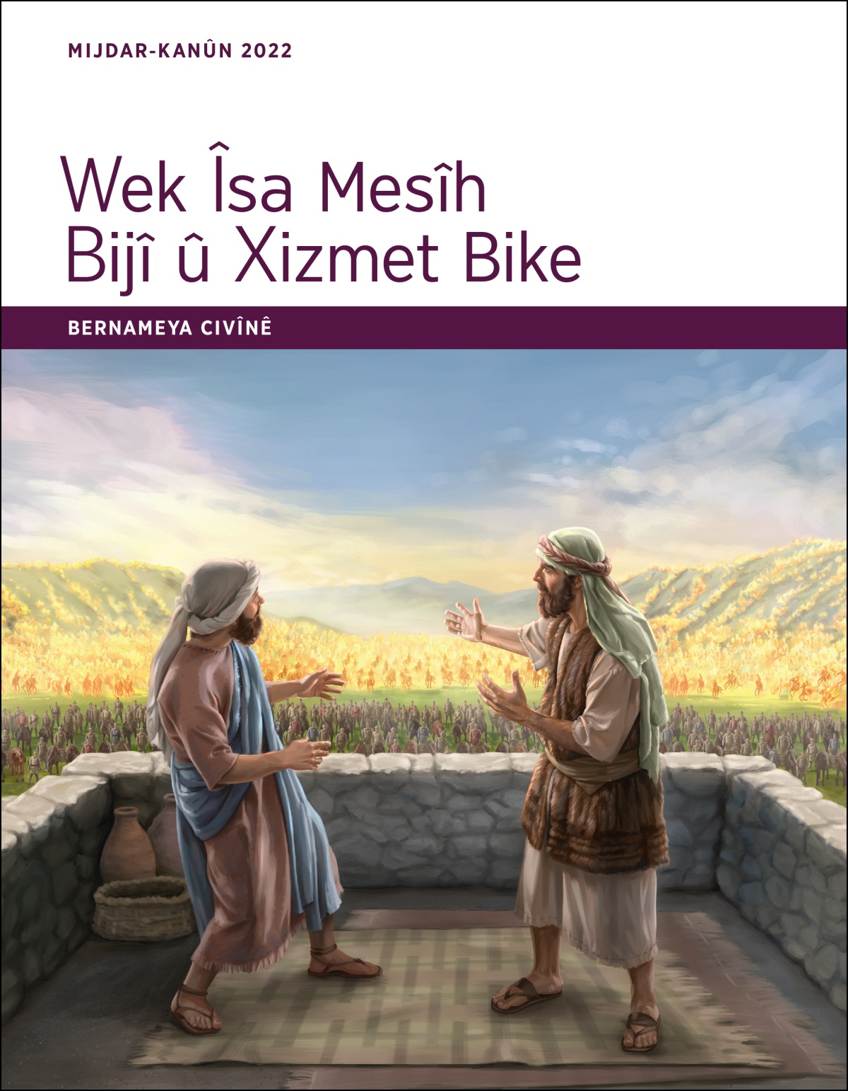 Wek Îsa Mesîh Bijî û Xizmet Bike – Bernameya Civînê, Mijdar-Kanûn 2022.