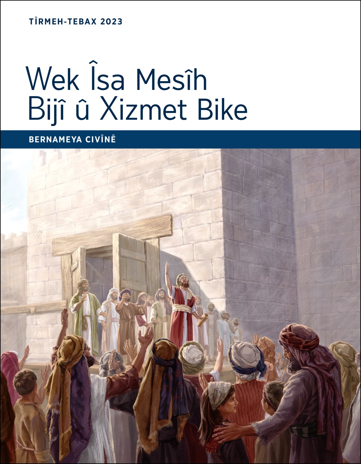 Wek Îsa Mesîh Bijî û Xizmet Bike – Bernameya Civînê, Tîrmeh-Tebax 2023.