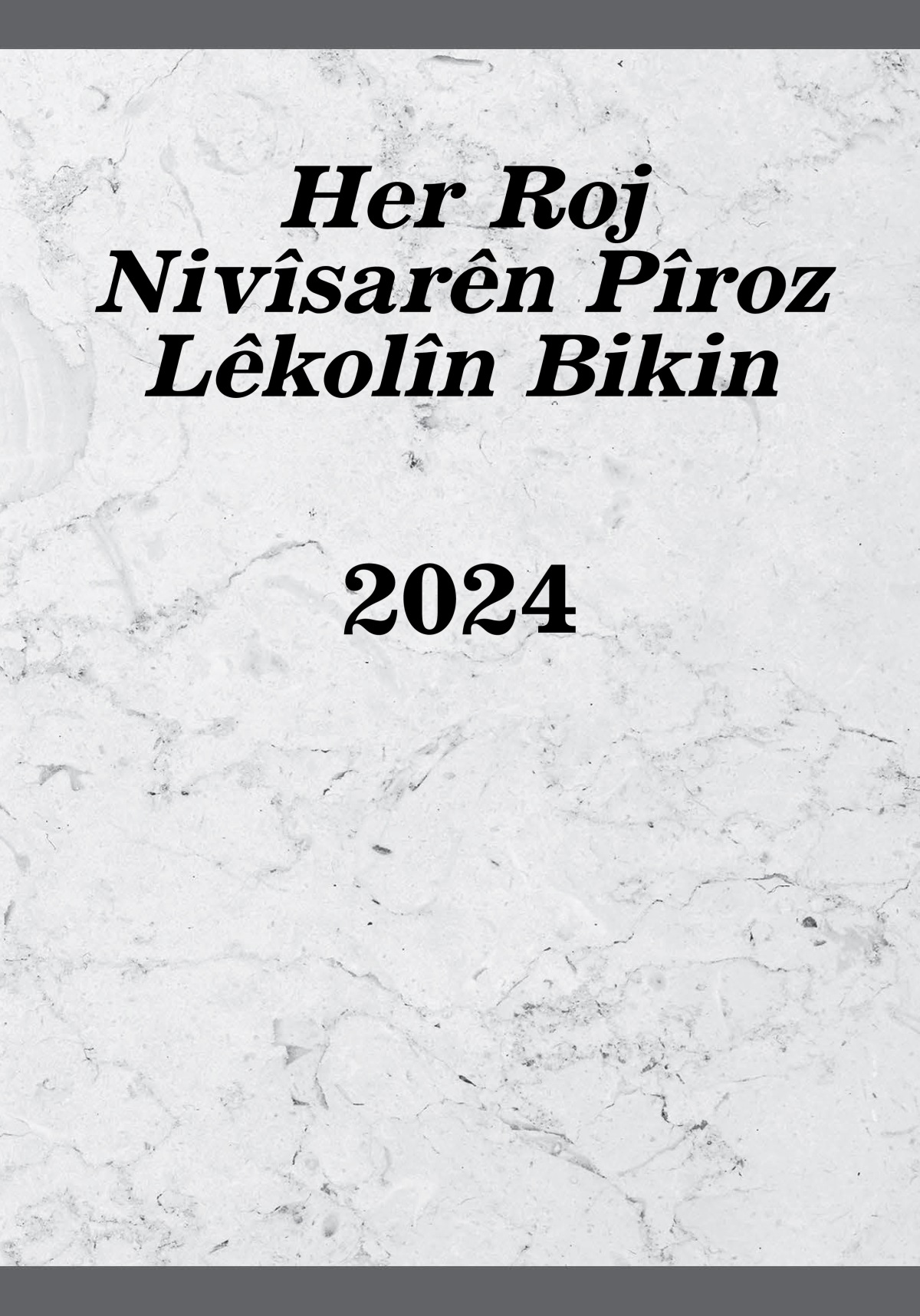Her Roj Nivîsarên Pîroz Lêkolîn Bikin—2024