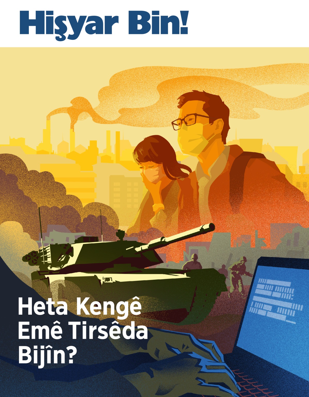 Hişyar Bin! № 1 2019 | Heta Kengê Emê Tirsêda Bijîn?