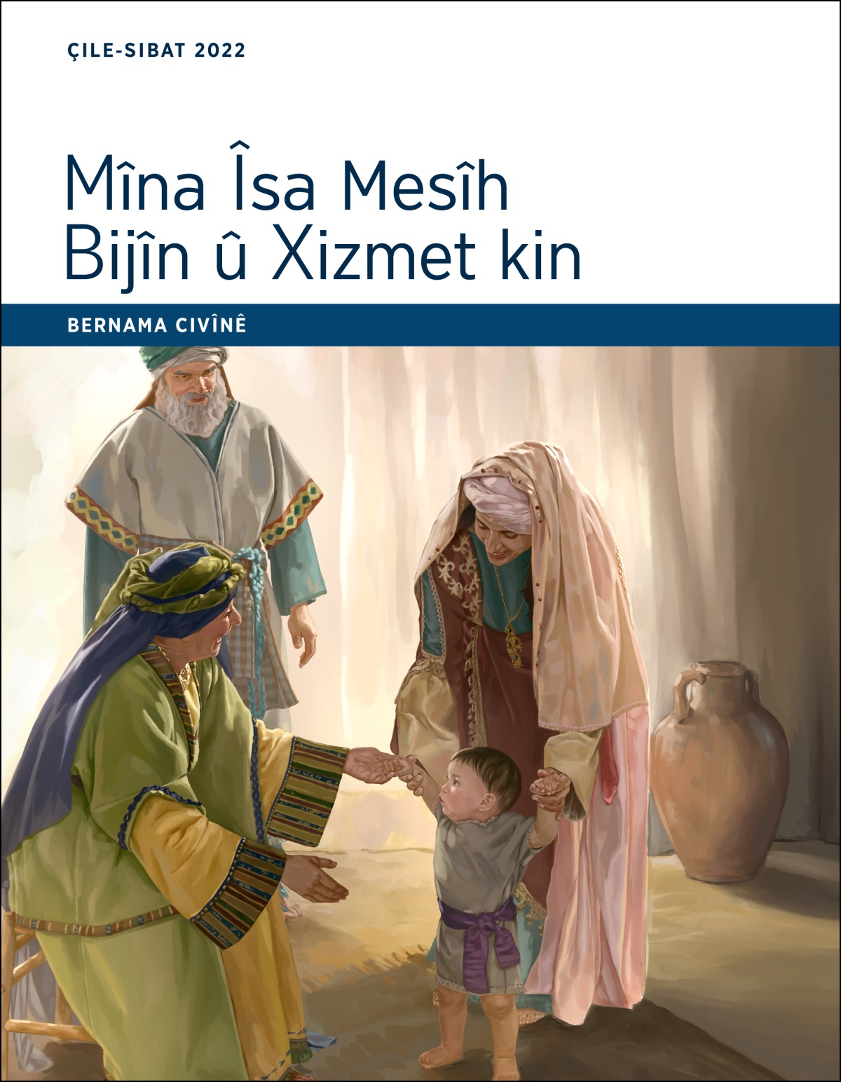 Mîna Îsa Mesîh Bijîn û Xizmet kin; Bernama Civînê, Çile-Sibat 2022.