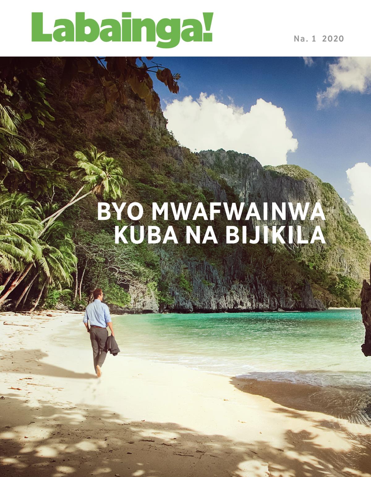 Labainga! Magazini, Na. 1 2020 | Byo Mwafwainwa Kuba na Bijikila.