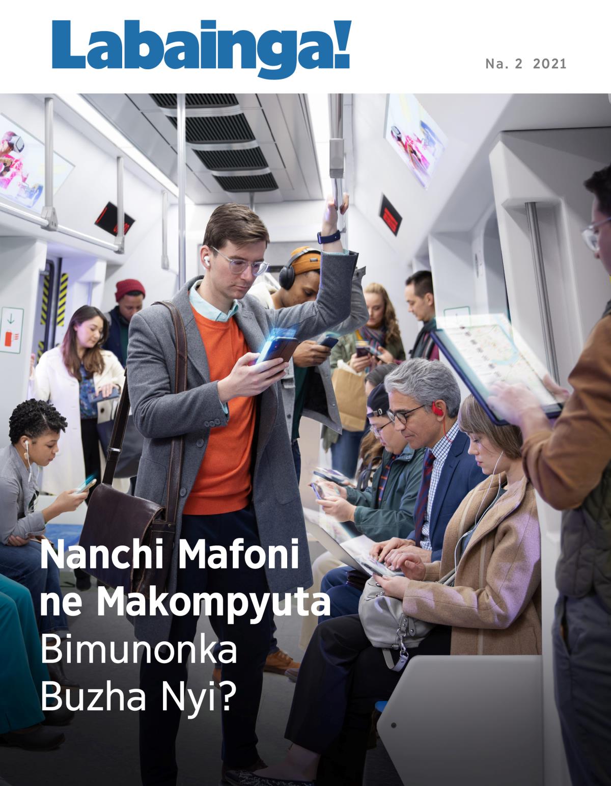 Labainga! Na. 2 2021 | Nanchi Mafoni ne Makompyuta Bimunonka Buzha Nyi?
