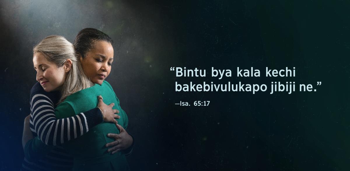 Byambo biji pa Isaya 65:17 bya kuba’mba “Bintu bya kala kechi bakebivulukapo jibiji ne,” biji pa kipikichala paji banyenga babiji bepakachilamo ne kumwesha kukasuluka.