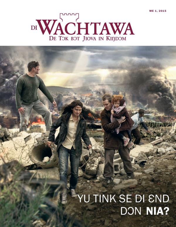 Watchtawa Magazin, Me 2015 | Yu Tink Se di Ɛnd De Nia?