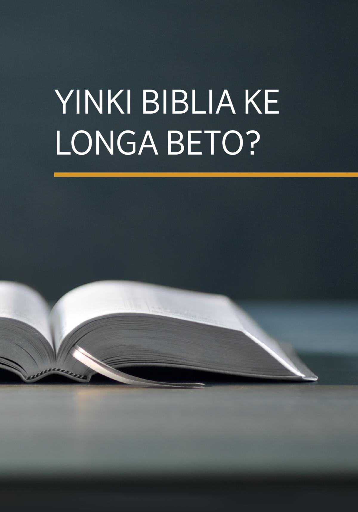 Yinki biblia ke longa beto?