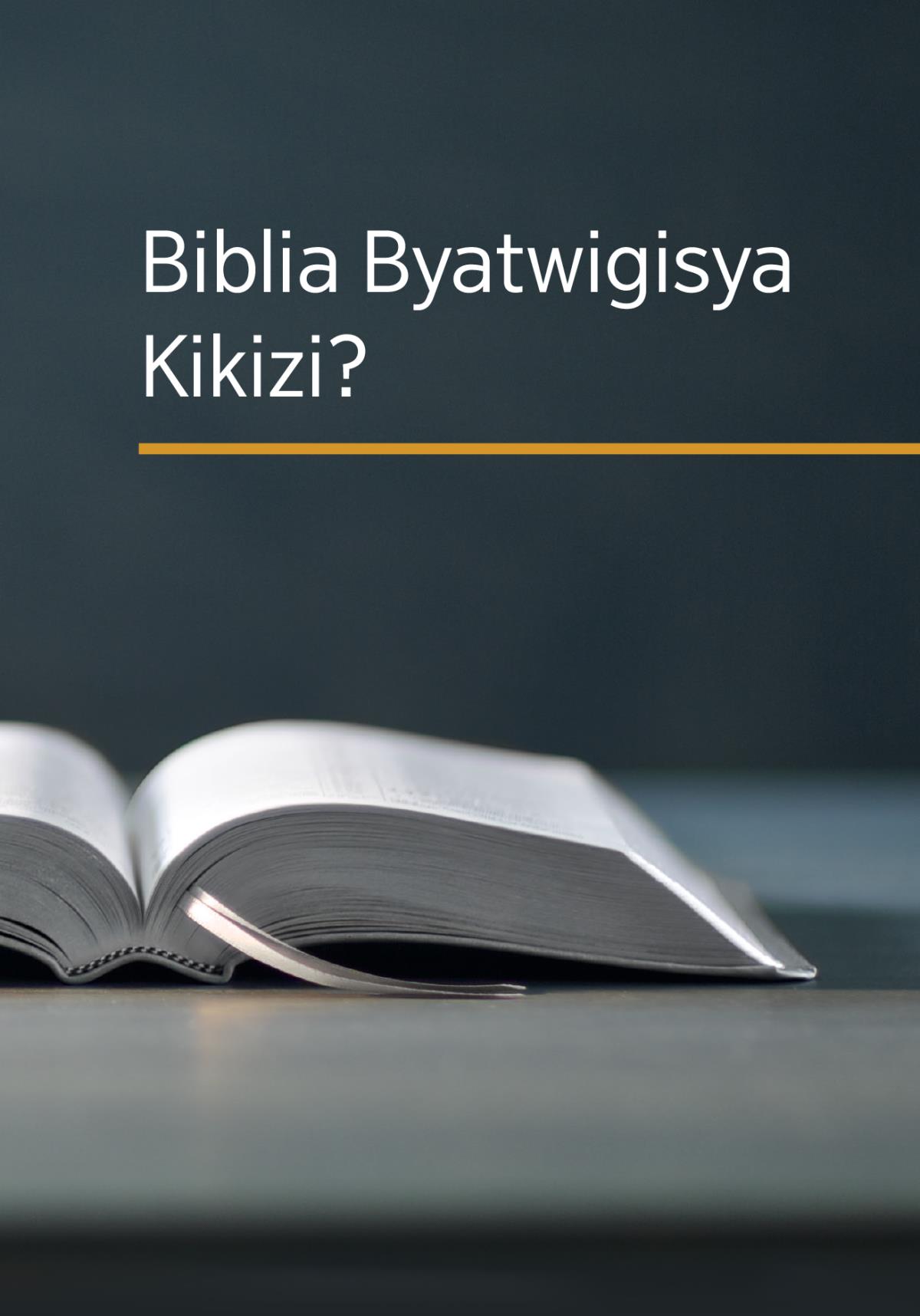 Biblia byatwigisya kikizi?