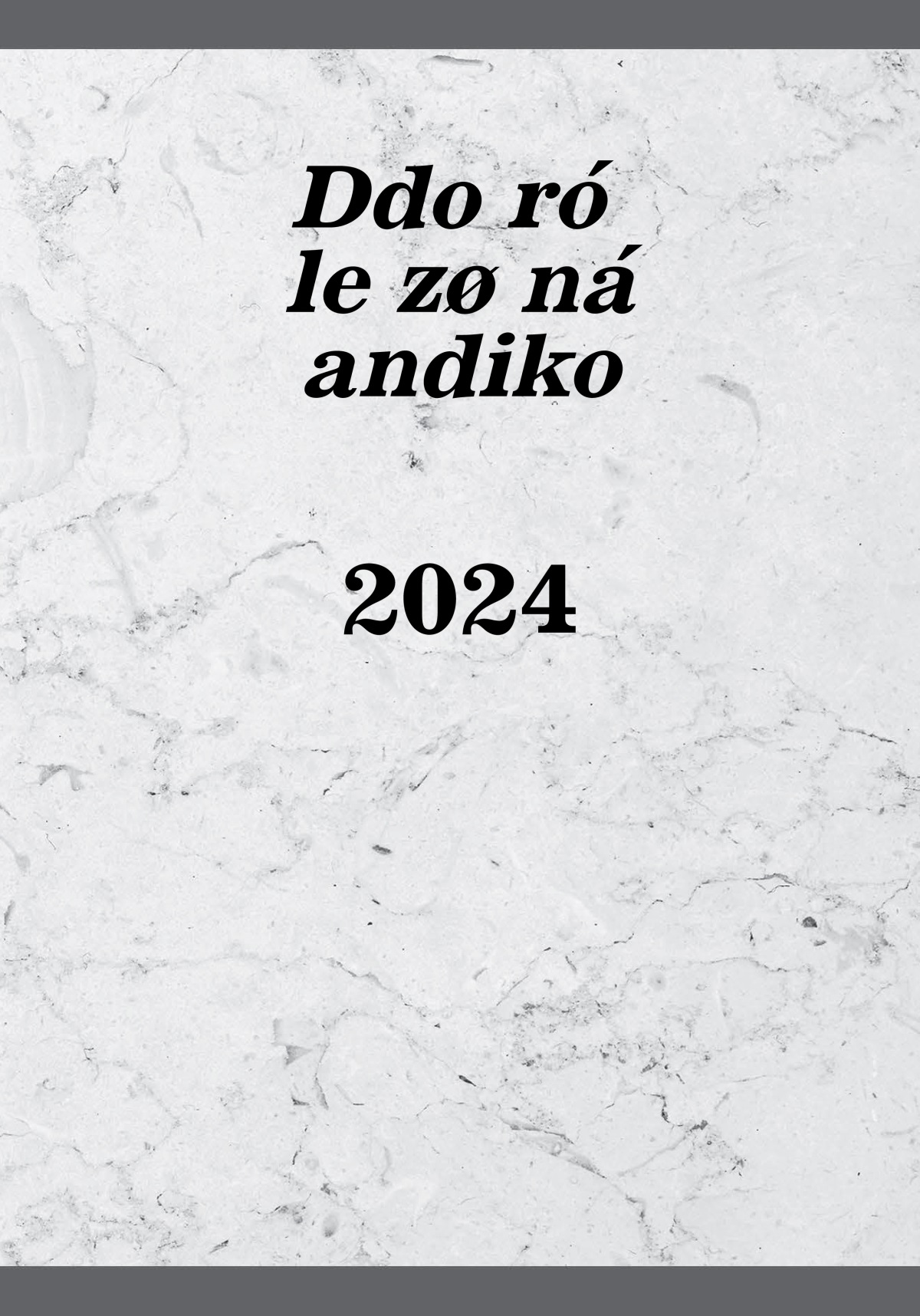 Ddo ró le zø ná andiko​—2024