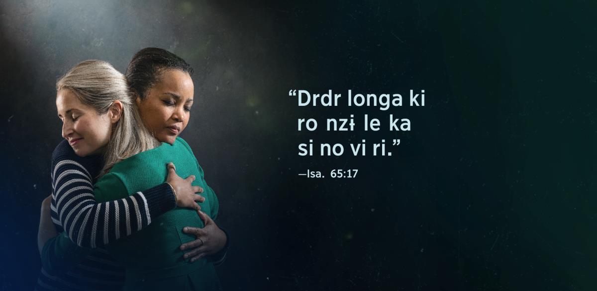 Le ripo “Drdr longa ki ro nzɨ le ka si no vi ri,” Isaya 65:17 nǎ, ná fø lo djo mbʉmbʉ ndima ndirigoti ndima iso pɨ ndima kana ná aro kʉ ná le-vei ngaddi.
