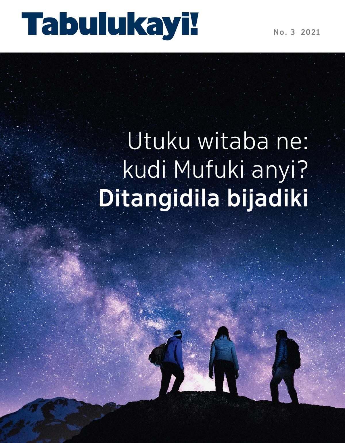 Tshibejibeji tshia Tabulukayi!, No. 3 2021 | Utuku witaba ne: kudi Mufuki anyi? Ditangidila bijadiki.