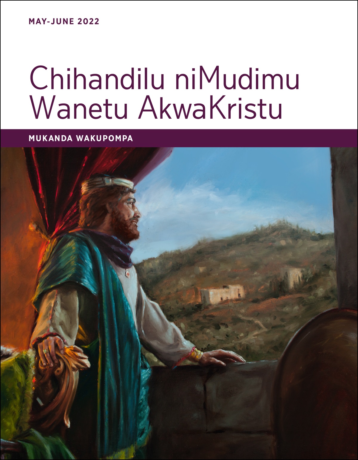 Chihandilu niMudimu Wanetu AkwaKristu​—Mukanda Wakupompa, May-June 2022.
