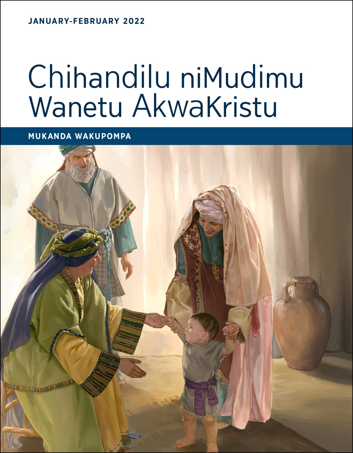 Chihandilu niMudimu Wanetu AkwaKristu​—Mukanda Wakupompa, January-February 2022.