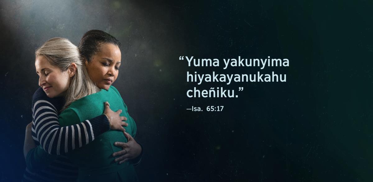 Mazu akwila nawu “yuma yakunyima hiyakayanukahu cheñiku,” adi haIsaya 65:⁠17, adi kwakwihi nawa ahela anakudikumbata nawa anakumwekesha nawu muchima wunawundi.