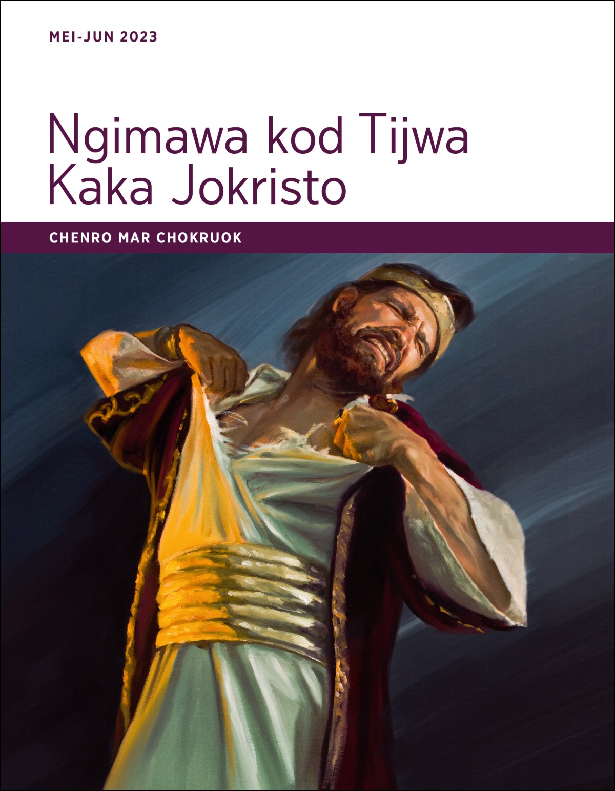 Ngimawa kod Tijwa Kaka Jokristo​—Chenro mar Chokruok, Mei-Jun 2023.
