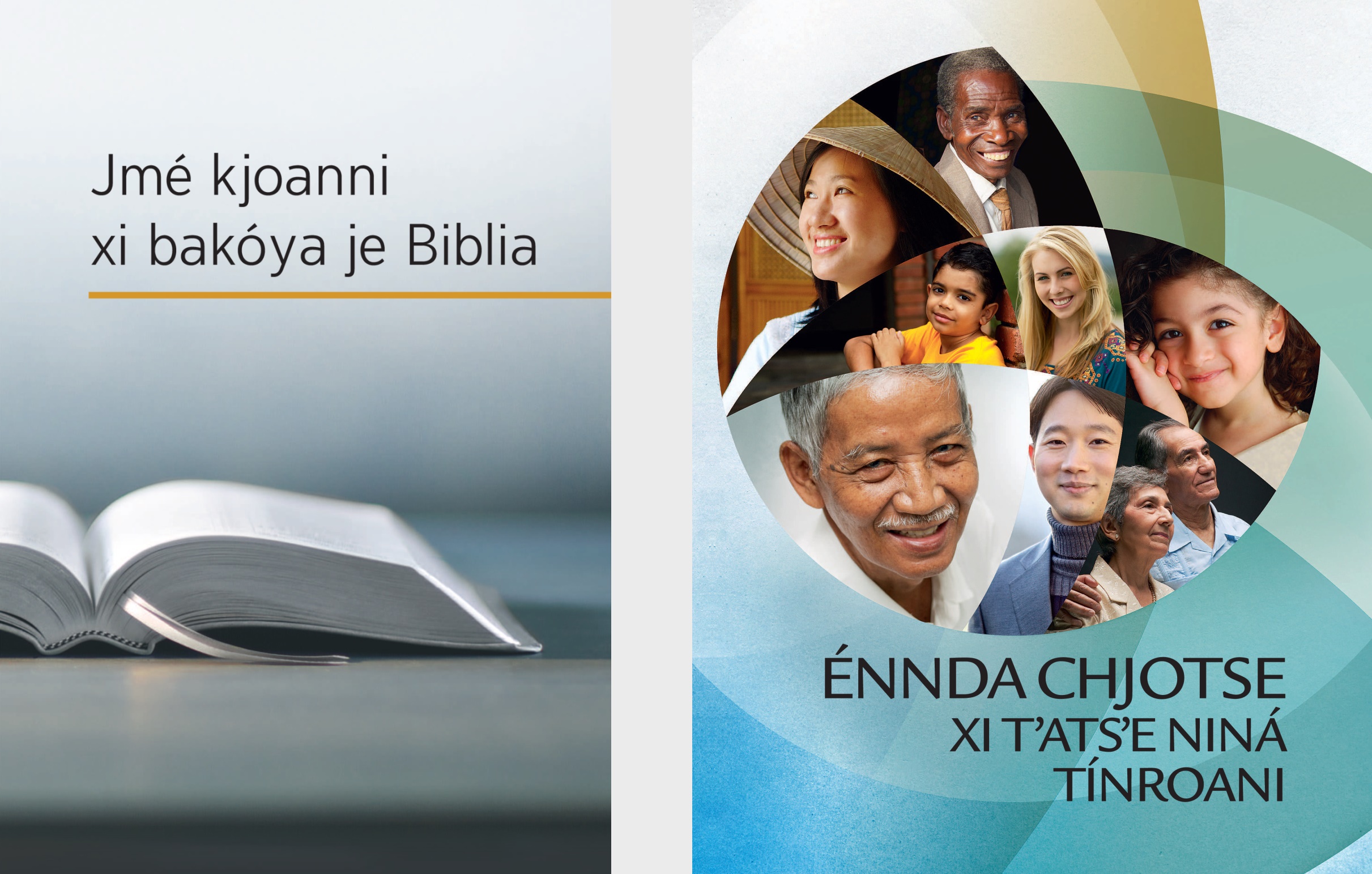 Je libro Jmé kjoanni xi bakóya je Biblia kao je folleto Énnda chjotse xi tʼatsʼe Niná tínroani