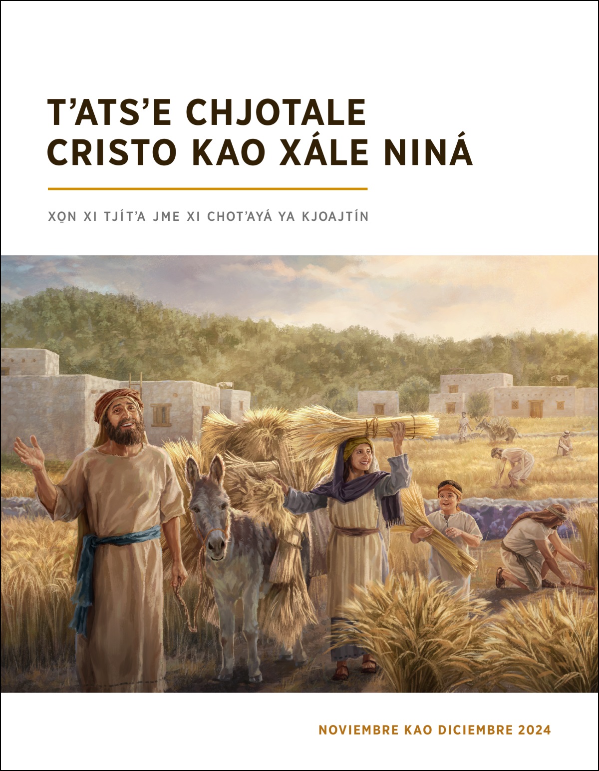 Je chjota israelita tsjoa tjío kon nga tjíobʼéxkó trigo.