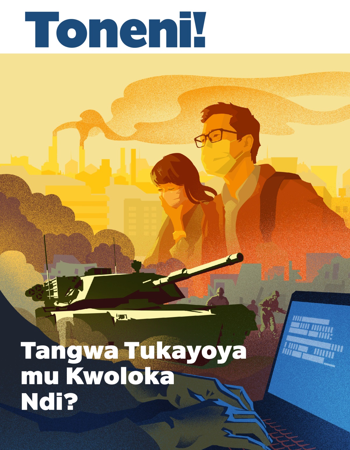 Toneni! Na. 1 2019 | Tangwa Tukayoya mu Kwoloka Ndi?