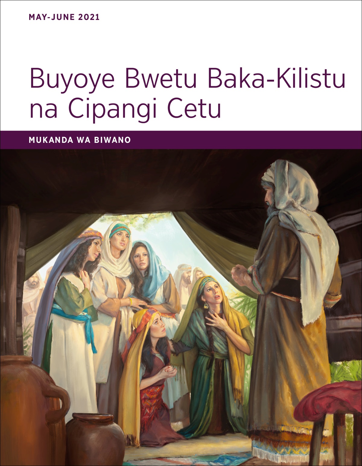 Buyoye Bwetu Baka-Kilistu na Cipangi Cetu​—Mukanda wa Biwano wa, May-June 2021.