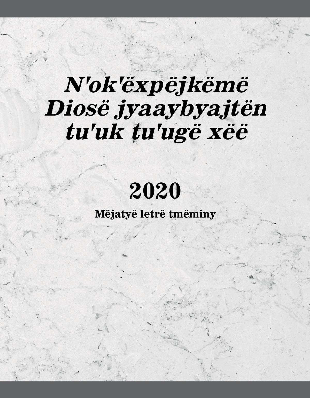 Nˈokˈëxpëjkëmë Diosë jyaaybyajtën tuˈuk tuˈugë xëë 2020