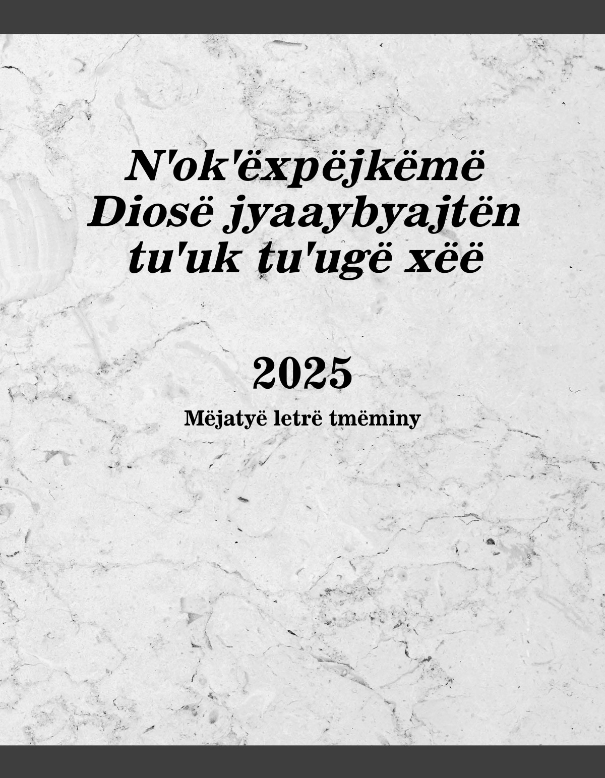 Nˈokˈëxpëjkëmë Diosë jyaaybyajtën tuˈuk tuˈugë xëë 2025
