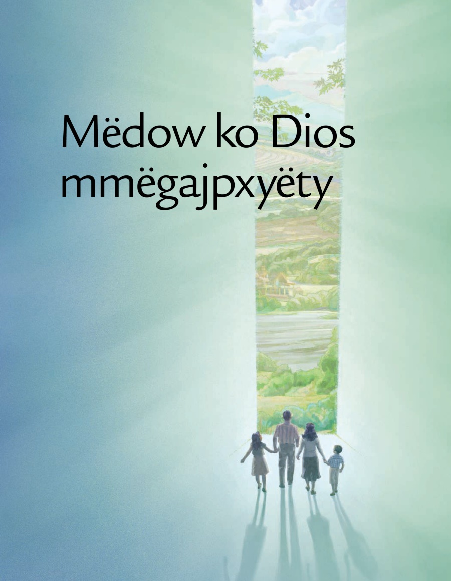 Foyetë Mëdow ko Dios mmëgajpxyëty