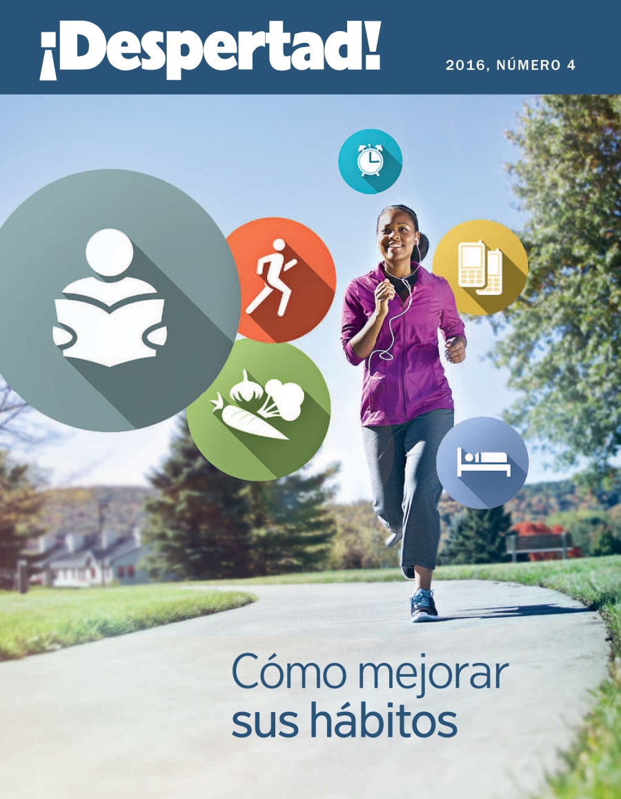 Rebistë ¡Despertad!, número 4 de 2016 | Cómo mejorar sus hábitos