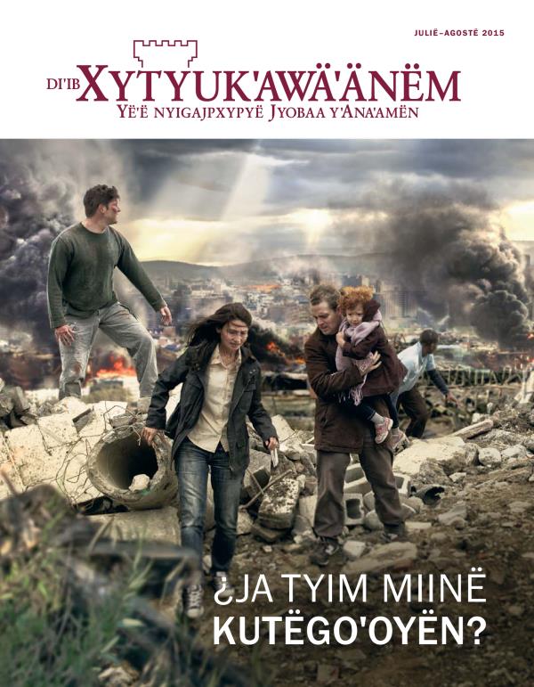 Diˈib miimp mä rebistë nyiˈak Diˈib Xytyukˈawäˈänëm julië-agostë 2015 | ¿Ja tyim miinë kutëgoˈoyën?