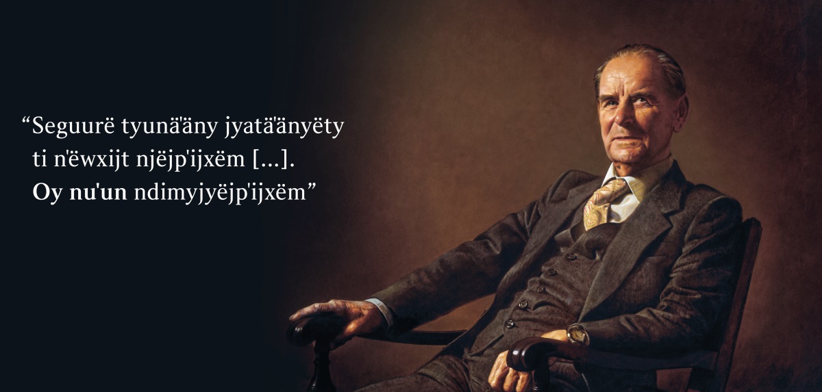 Ja nmëguˈukˈäjtëm Frederick Franz duˈun jyënany: “Seguurë tyunäˈäny jyatäˈänyëty ti nˈëwxijt njëjpˈijxëm [ . . . ]. Oy nuˈun ndimyjyëjpˈijxëm”.