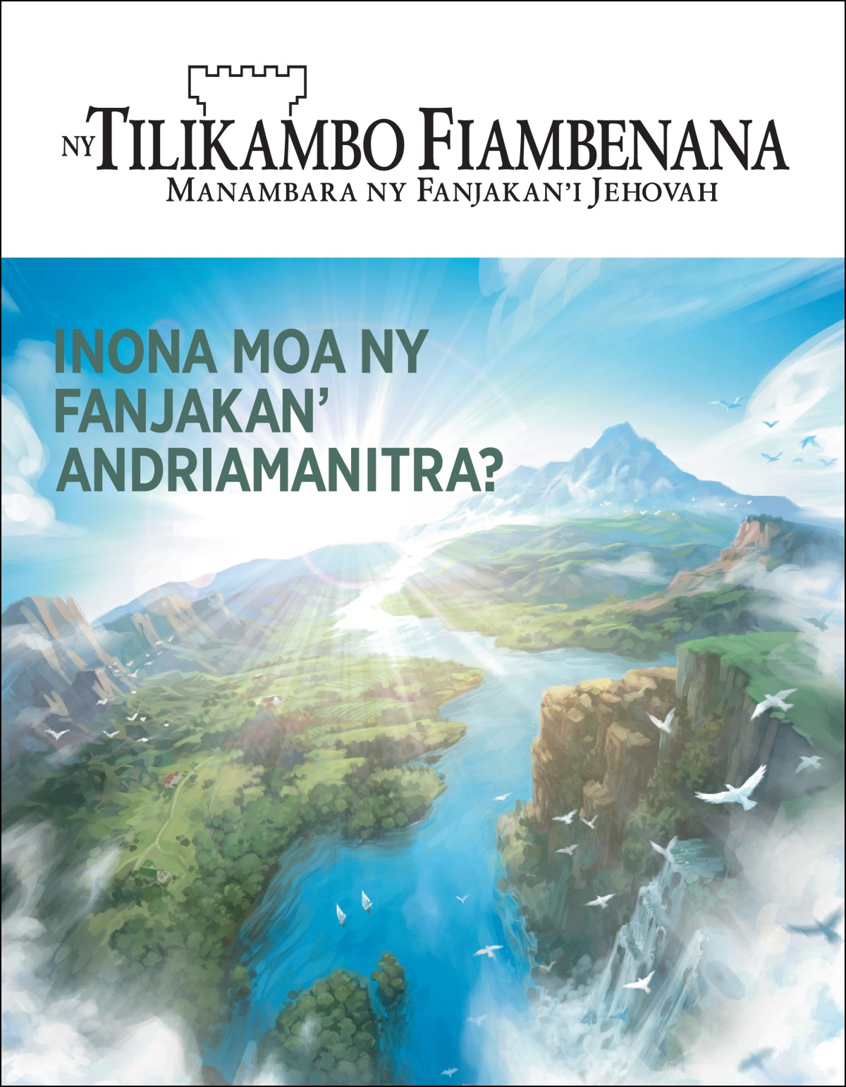 Ny gazety “Ny Tilikambo Fiambenana” mitondra ny lohateny hoe “Inona moa ny Fanjakan’Andriamanitra?”