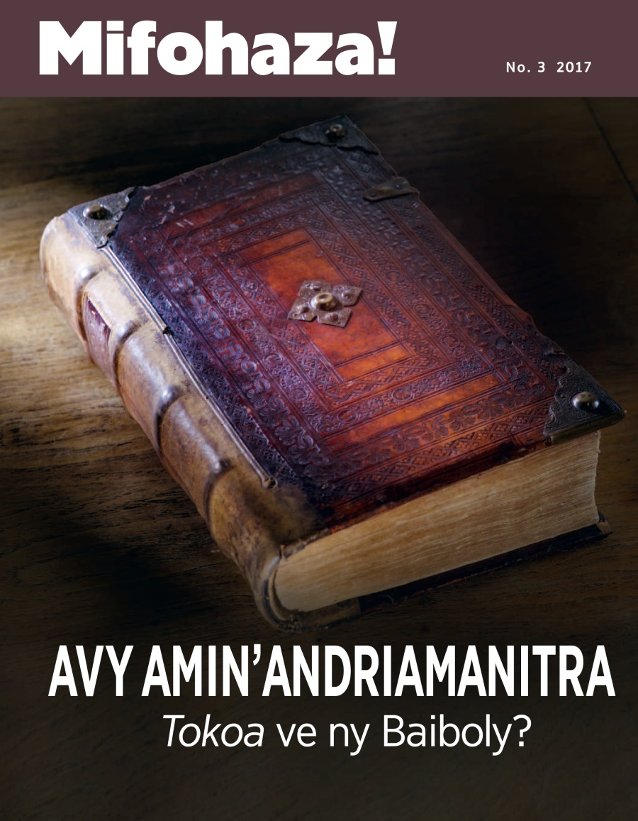Mifohaza! No. 3 2017 | Avy Amin’Andriamanitra Tokoa ve ny Baiboly?