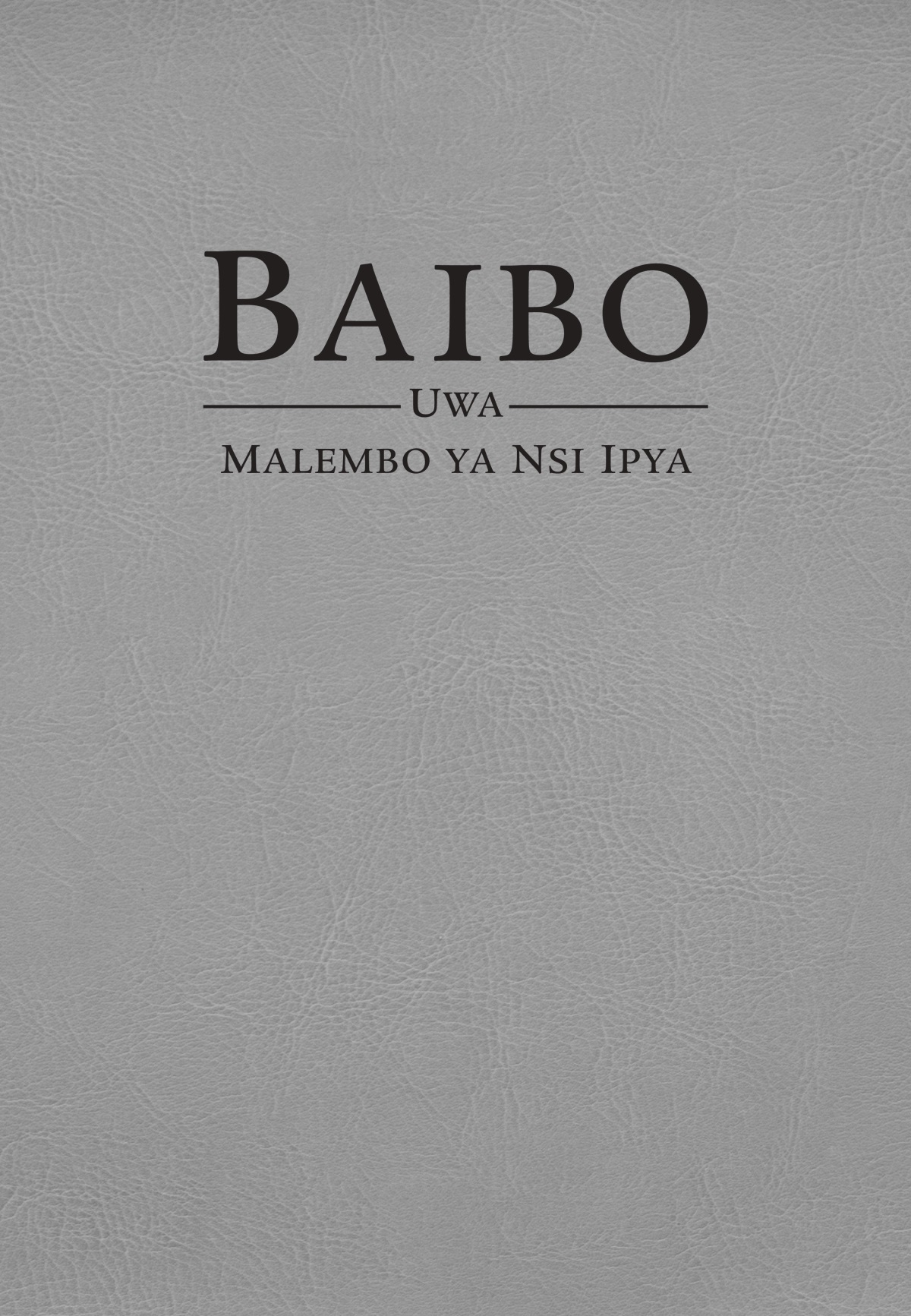Inkupo yakwe Baibo Uwa Malembo ya Nsi Ipya