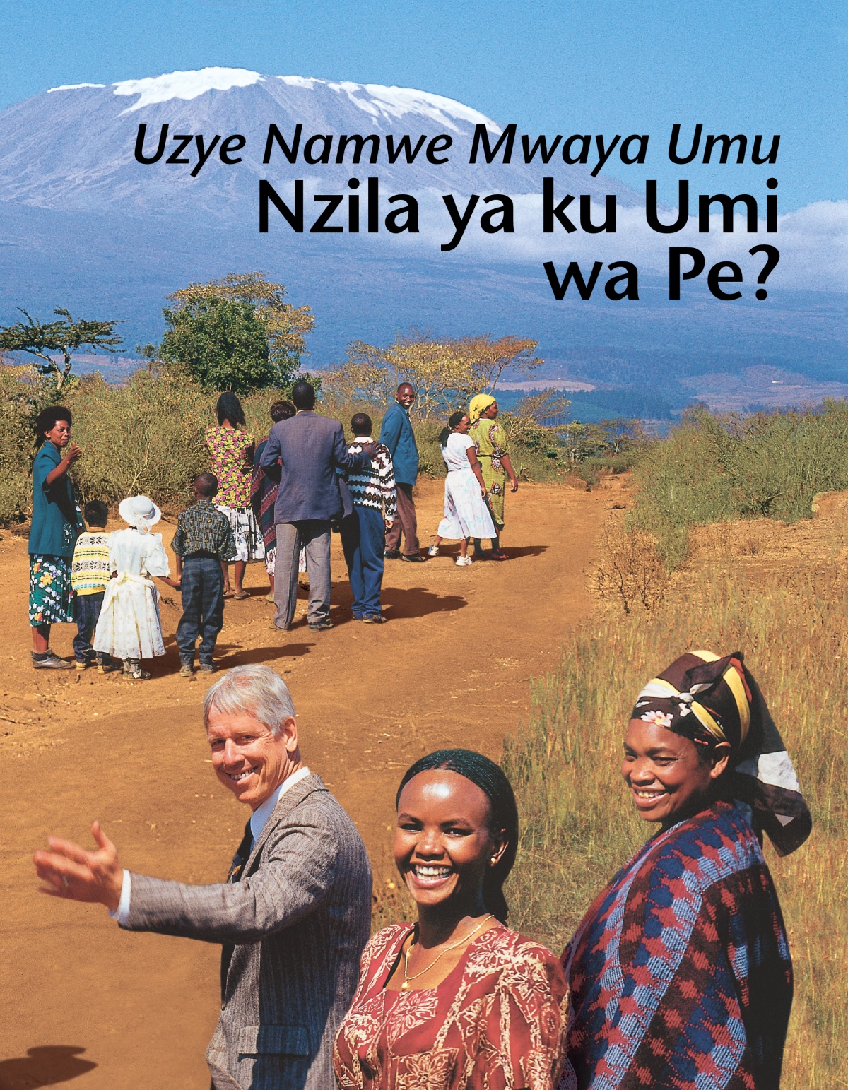 Uzye Namwe Mwaya umu​—Nzila ya ku Umi wa Pe?