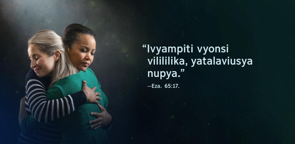 Amazwi apali Ezaya 65:17 akuti: “Ivyampiti vyonsi vilililika, yatalaviusya nupya,” yali umupipi na ya nkazi akukukulana nupya yakuvwa ningo.
