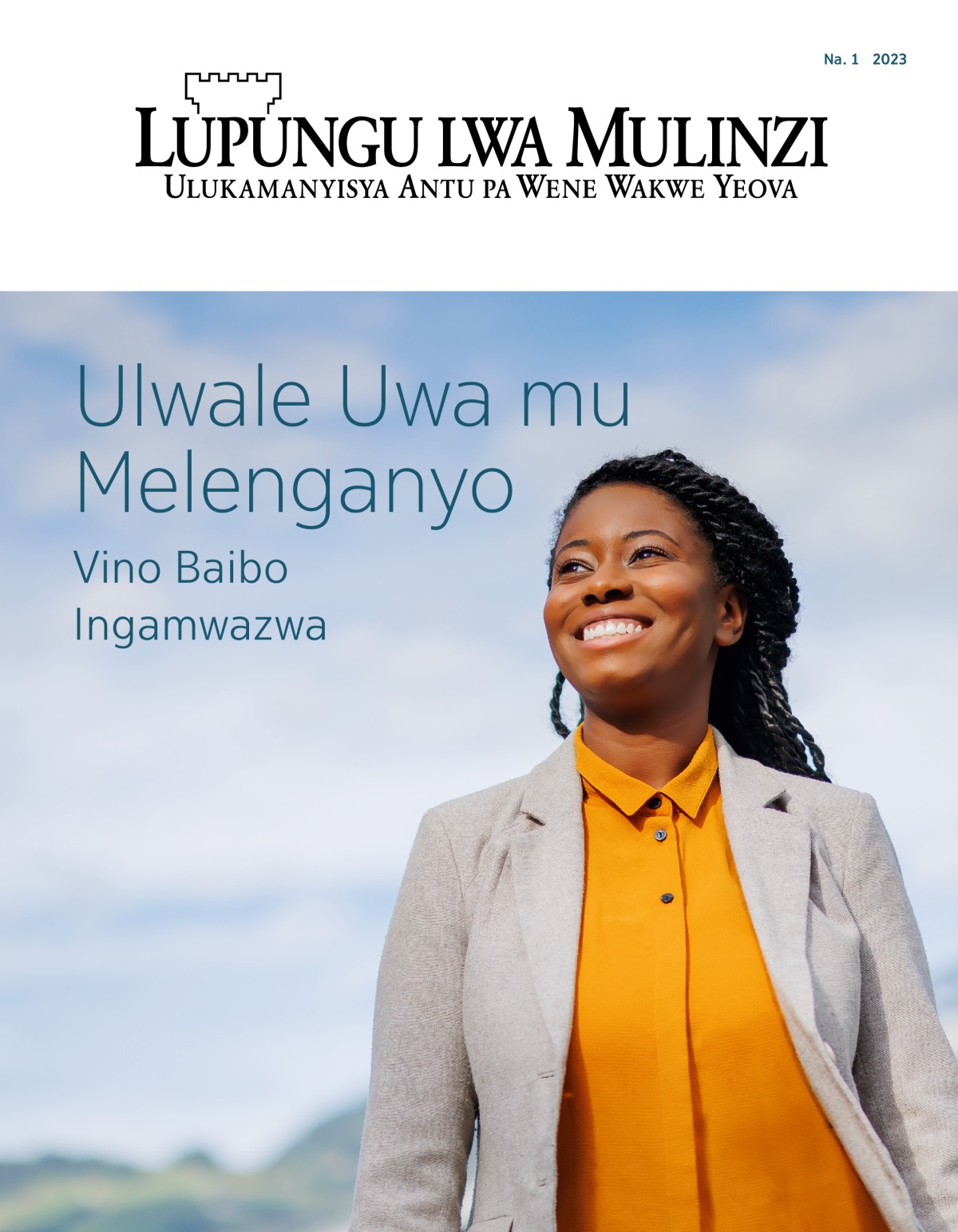Magazini ya Lupungu Lwa Mulinzi, Na. 1 2023 | Ulwale Uwa mu Melenganyo​—Vino Baibo Ingamwazwa.