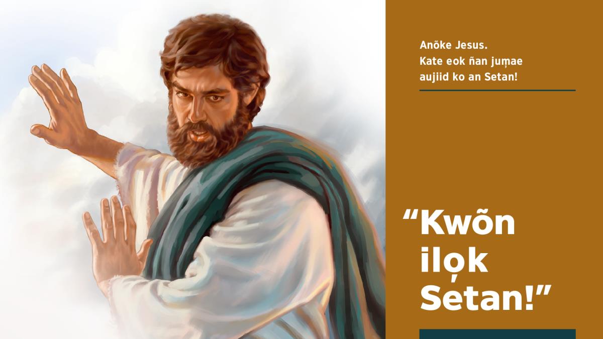 Jesus ej ba ñan Setan bwe en ilo̦k