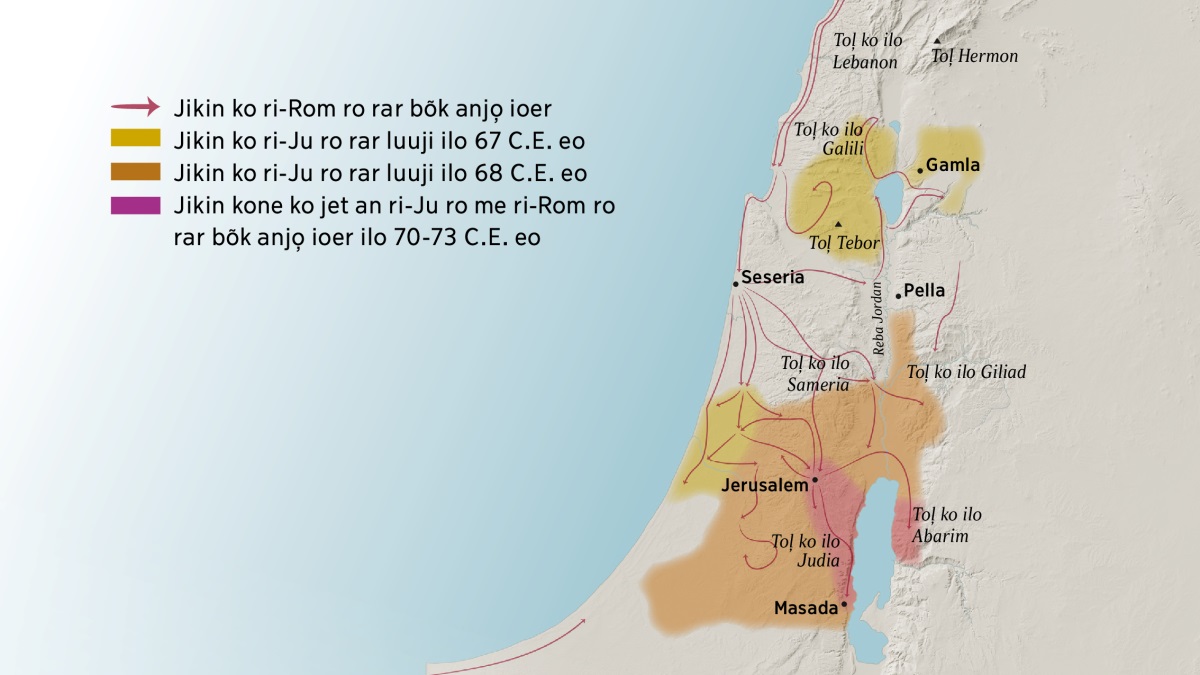 Juon mab ej kwal̦o̦k jet iaan tol̦ ko im jikin kweilo̦k ko ilo Israel ilo tõre ko an rijjilõk ro. Ilo tuiõñin Jerusalem, jej lo tol̦ ko ilo Lebanon, Galili, Sameria, im Giliad, bareinwõt Tol̦ Hermon im Tol̦ Tebor. Ilo bar tuiõñin Jerusalem, epãd jikin kweilo̦k ko etaer Gamla, Seseria, im Pella. Ilo turõkin Jerusalem, jej lo tol̦ ko ilo Judia im Abarim, bareinwõt jikin kweilo̦k eo etan Masada. Mab in ej kwal̦o̦k jikin ko ri-Rom ro rar etal ie l̦o̦k im bõk anjo̦ ioer, im jikin ko ri-Ju ro rar luuji jãn 67 C.E. l̦o̦k ñan 73 C.E.