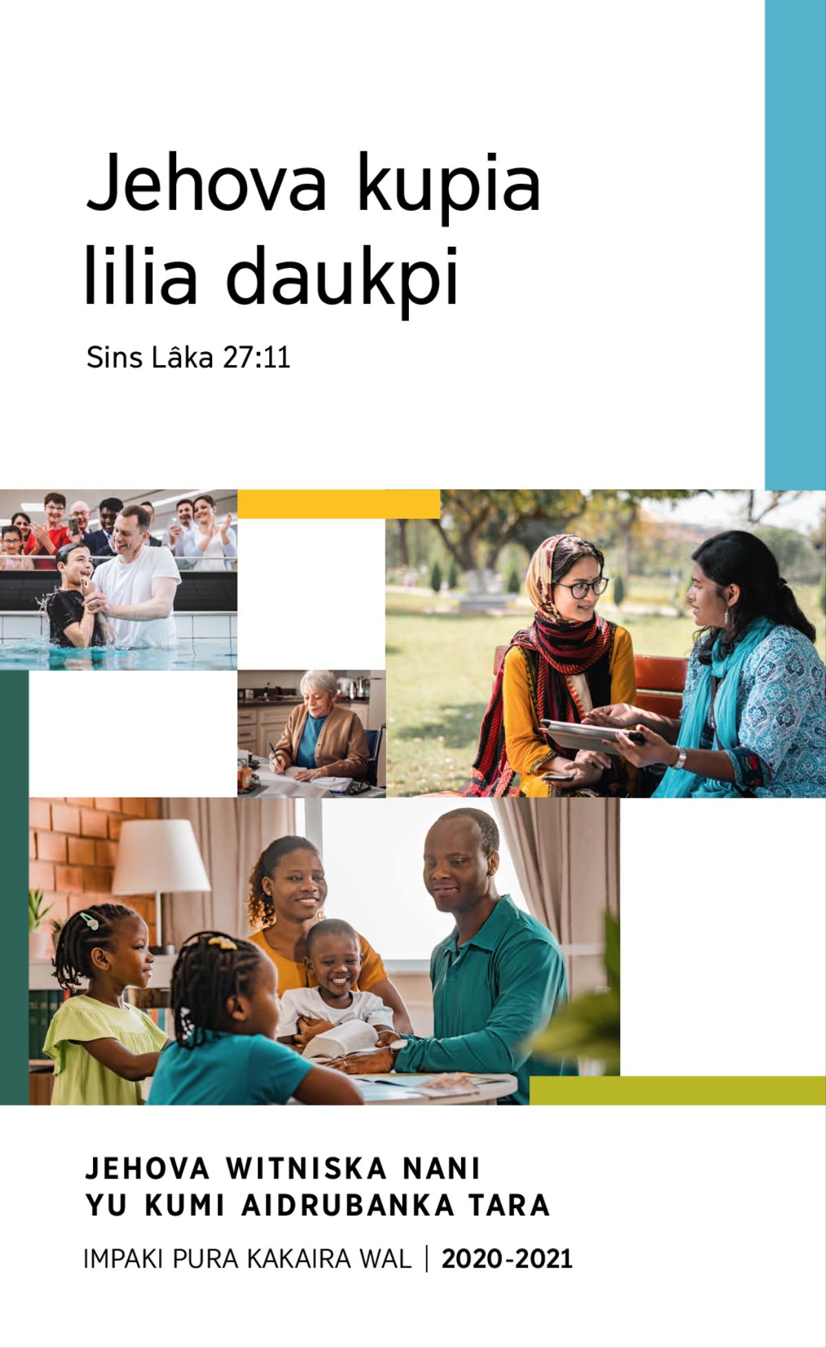 Lilka nani: 1. Wahma kum tahbi daukan lâka brin ba lî wina taki aula sa. 2. Jehova witniska mairin kum wauhkataya kum ulbisa. 3. Jehova witniska mairin kum ris takaia pliska ra mairin kum wal Baibil dukiara iwi aisisa. 4. Pamali lilia kum Baibil stadi takisa.