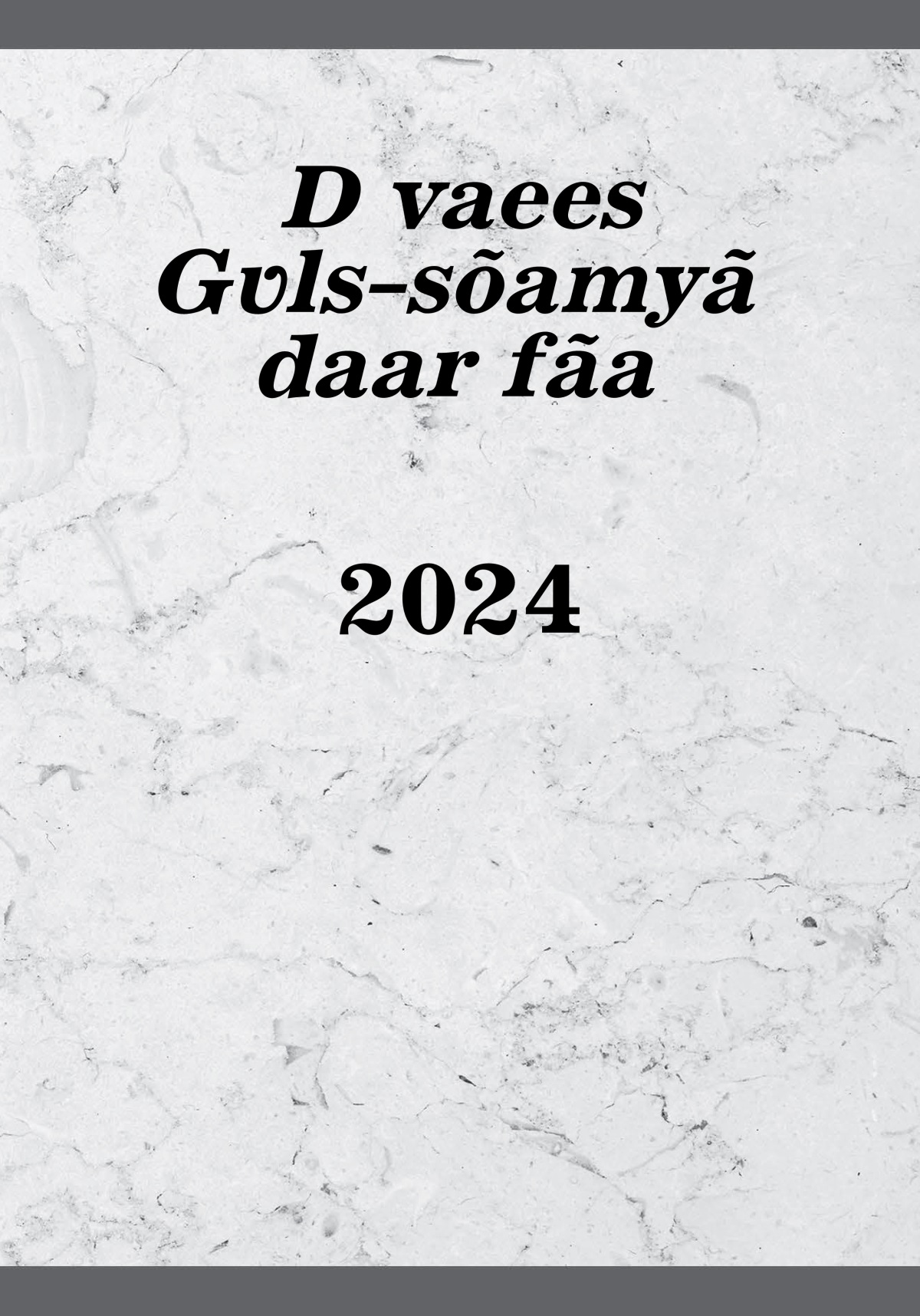2024—D vaees Gʋls-sõamyã daar fãa