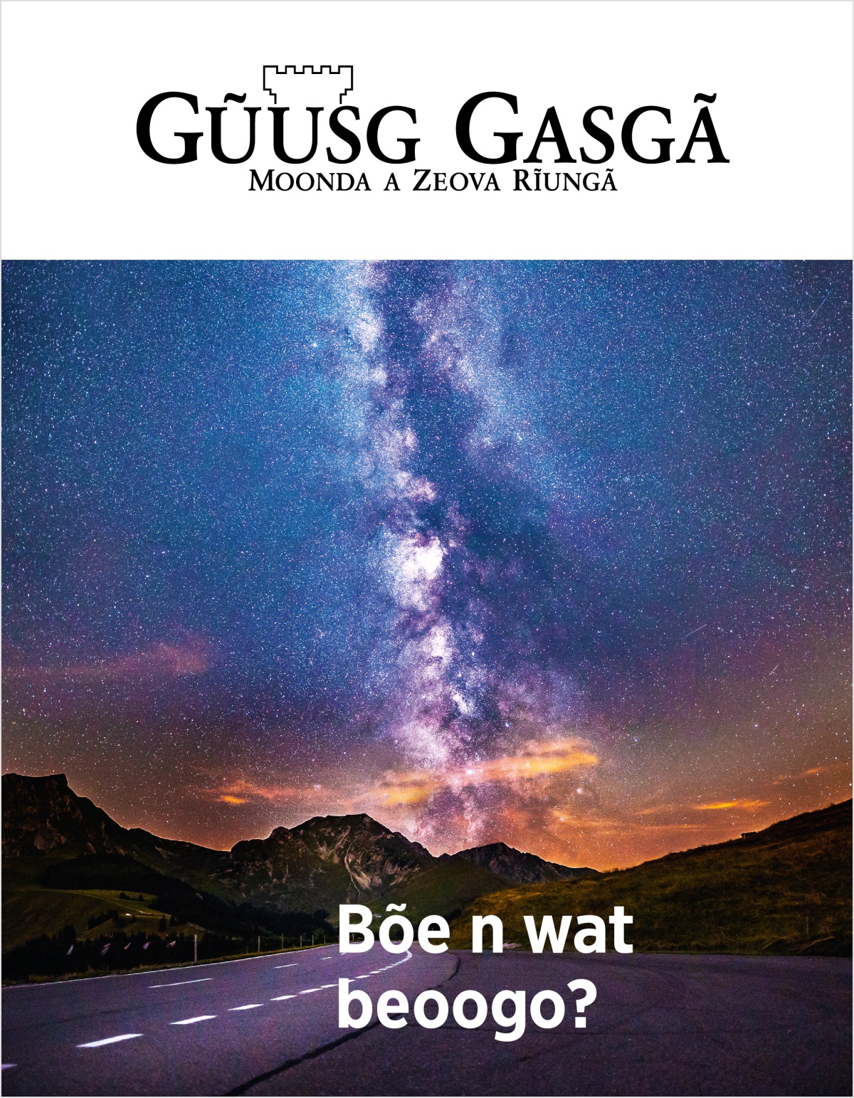 2018, Gũusg Gasgã, N° a 2 | Bõe n wat beoogo?