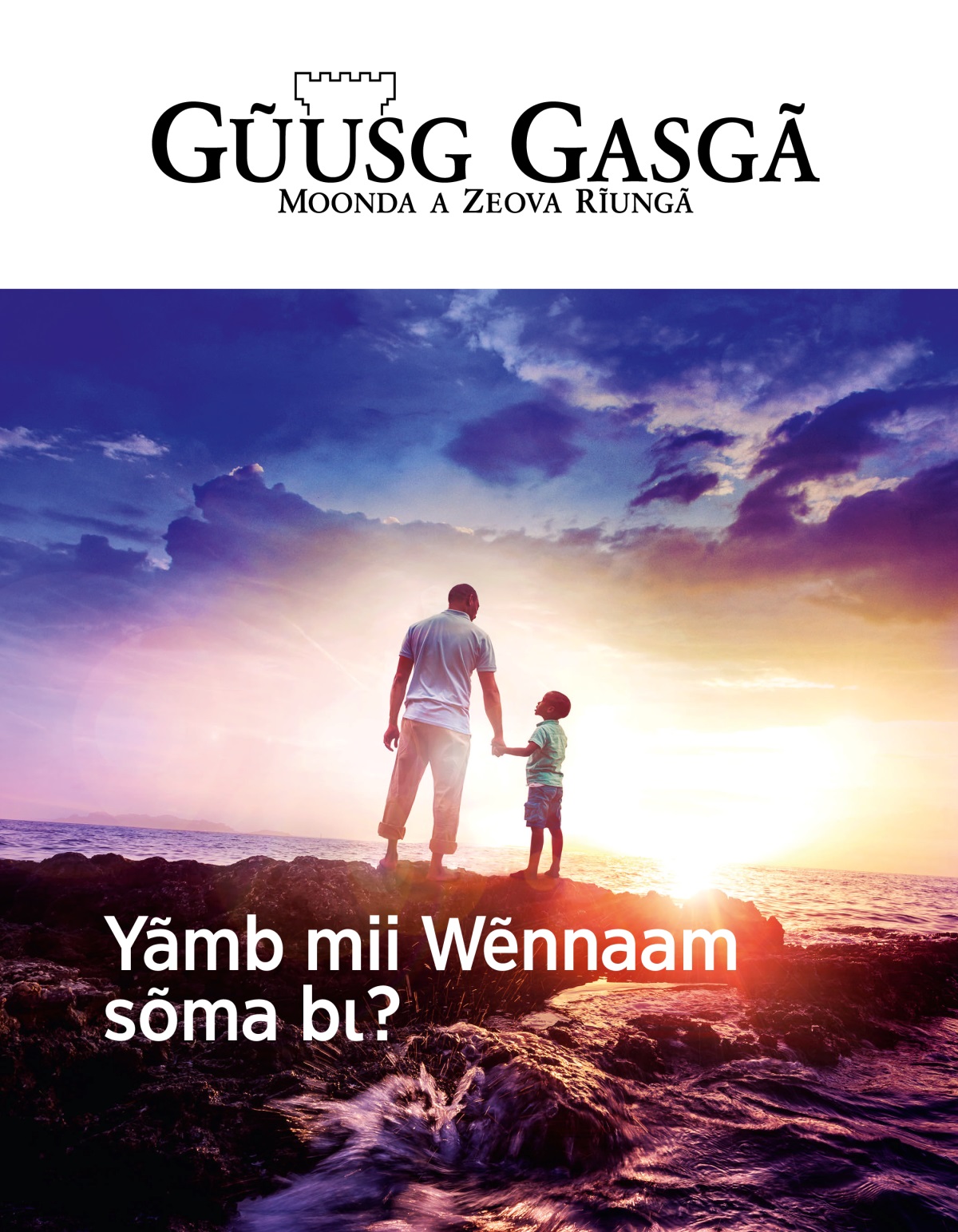 Gũusg Gasgã 2019, N° a 1 | Yãmb mii Wẽnnaam sõma bɩ?