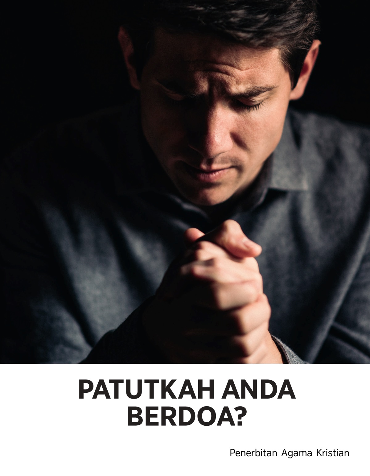 Majalah Menara Pengawal, No. 1, 2021 | Patutkah Anda Berdoa?