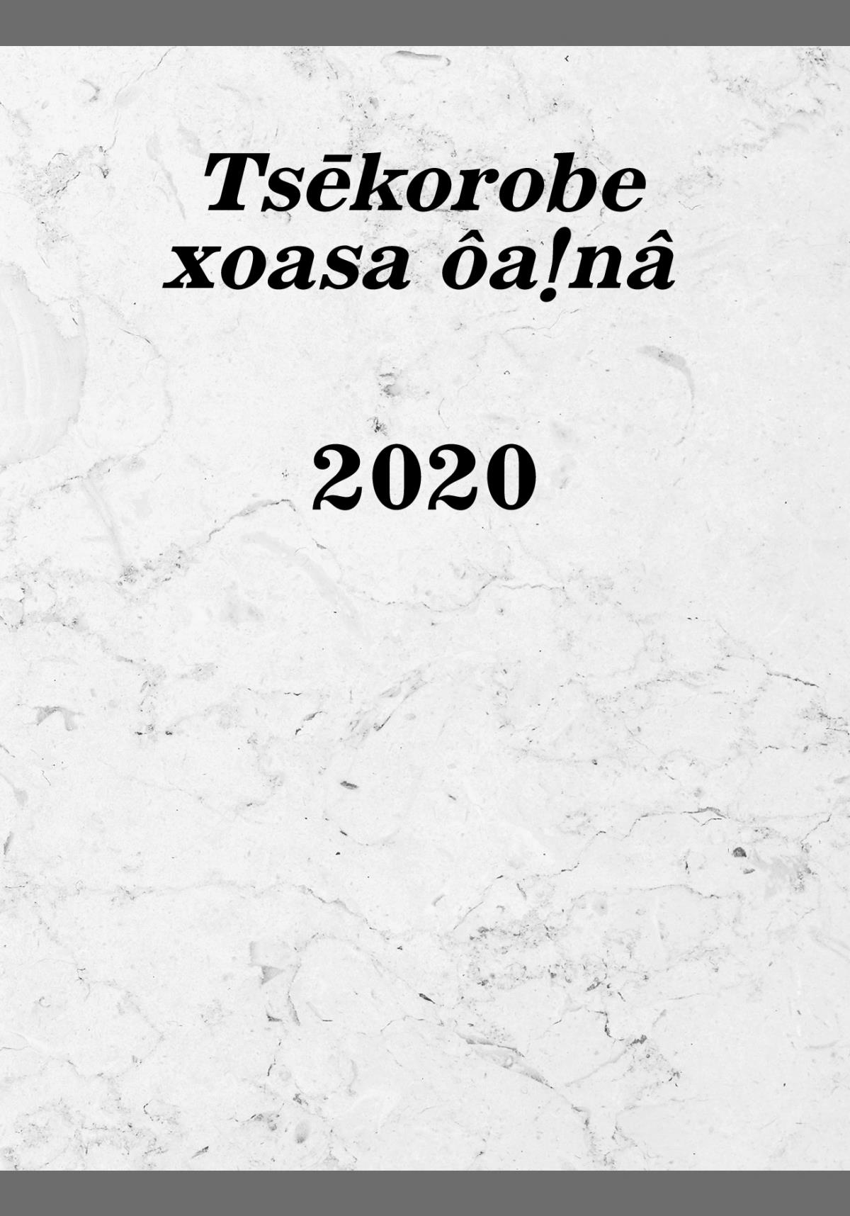 Tsēkorobe xoasa ôaǃnâ—2020