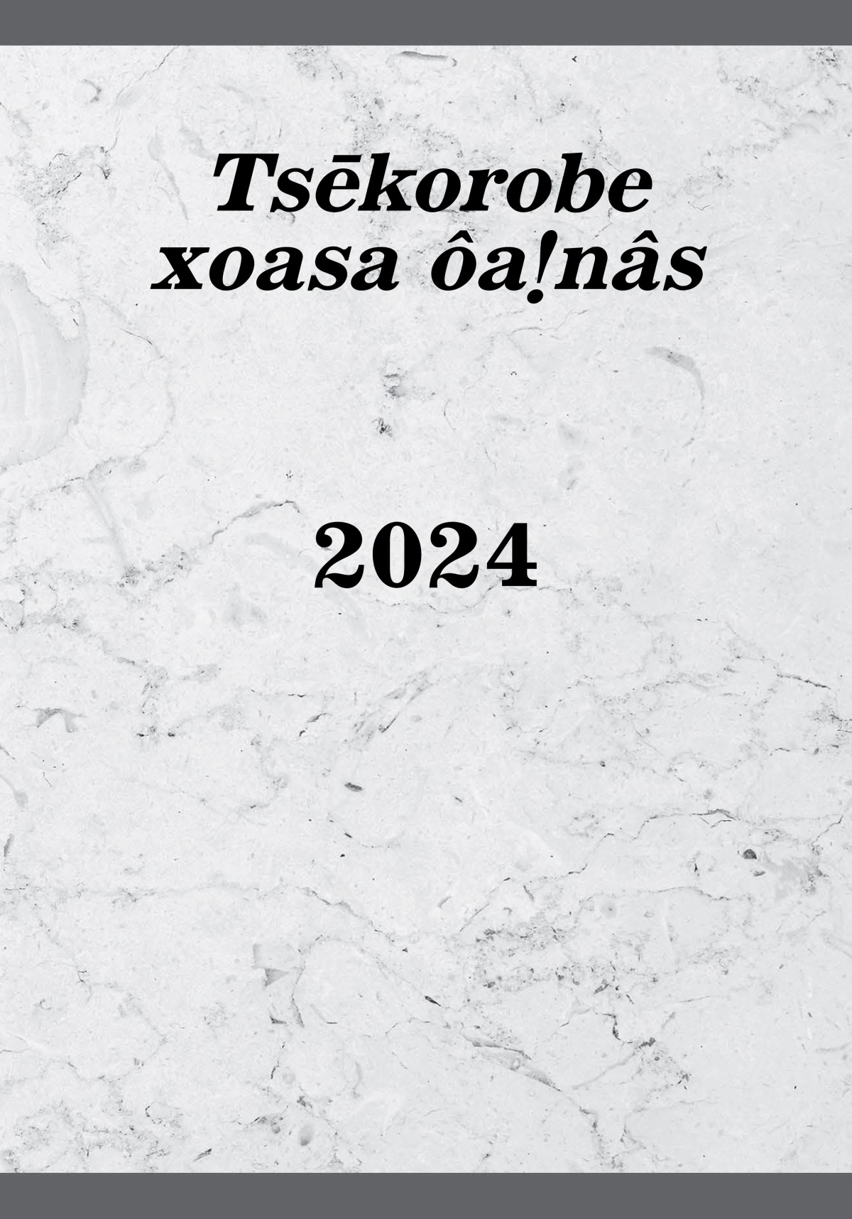 Tsēkorobe xoasa ôaǃnâs—2024