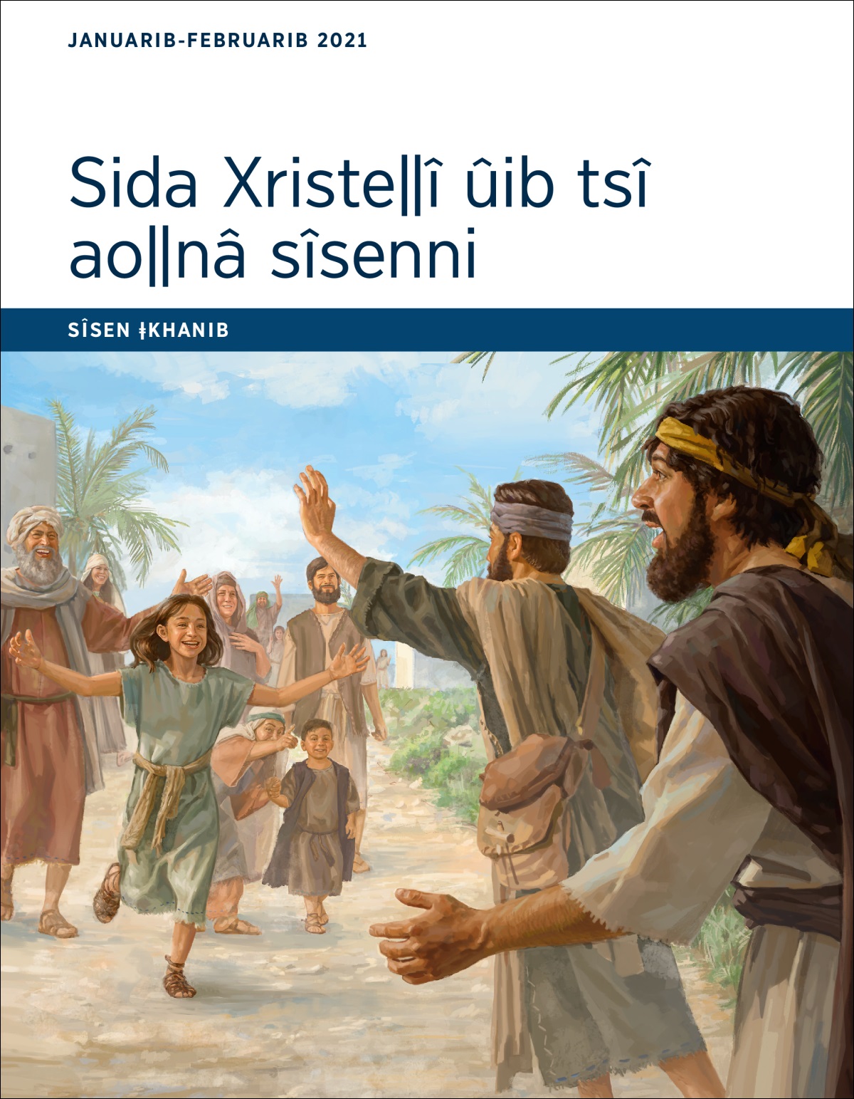 Sida Xristeǁî ûib tsî aoǁnâ sîsenni​—Sîsen ǂKhanib Januarib-Februarib 2021.