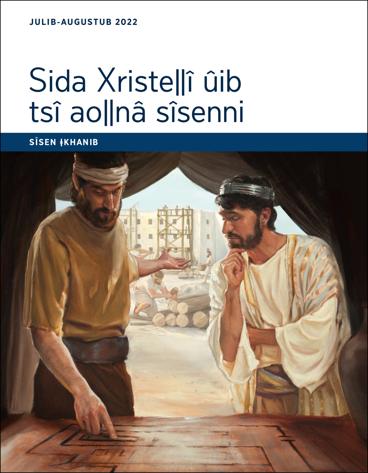 Sida Xristeǁî ûib tsî aoǁnâ sîsenni​—⁠Sîsen ǂkhanib, Julib-Augustub 2022.