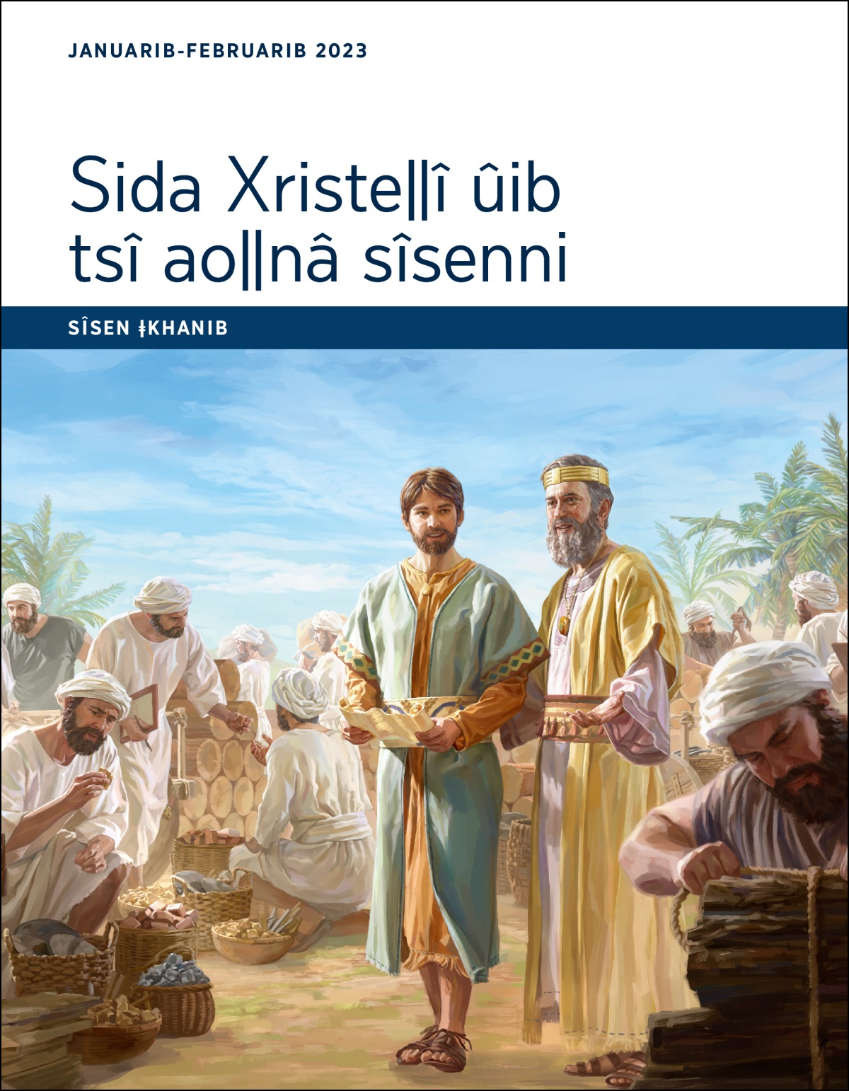 Sida Xristeǁî ûib tsî aoǁnâ sîsenni—Sîsen ǂKhanib, Januarib-Februarib 2023.