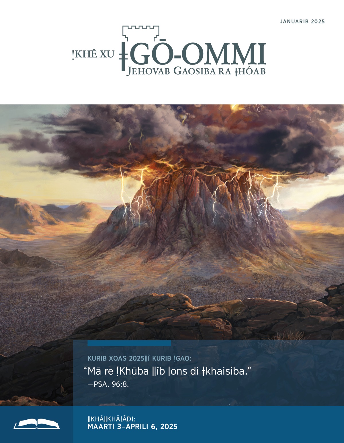 ǂNū ǃâudi tsî labab ge Sinaiǃhommi ǀgapiga hâ tsîs ge Israelǁaesa ǃhommi tawa mâ.