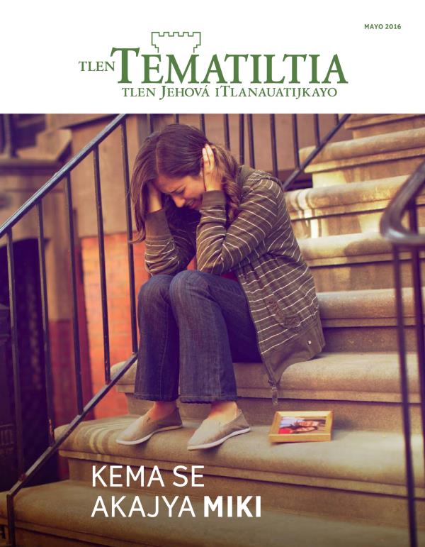Tlen Tematiltia, mayo 2016 | Kema se akajya miki