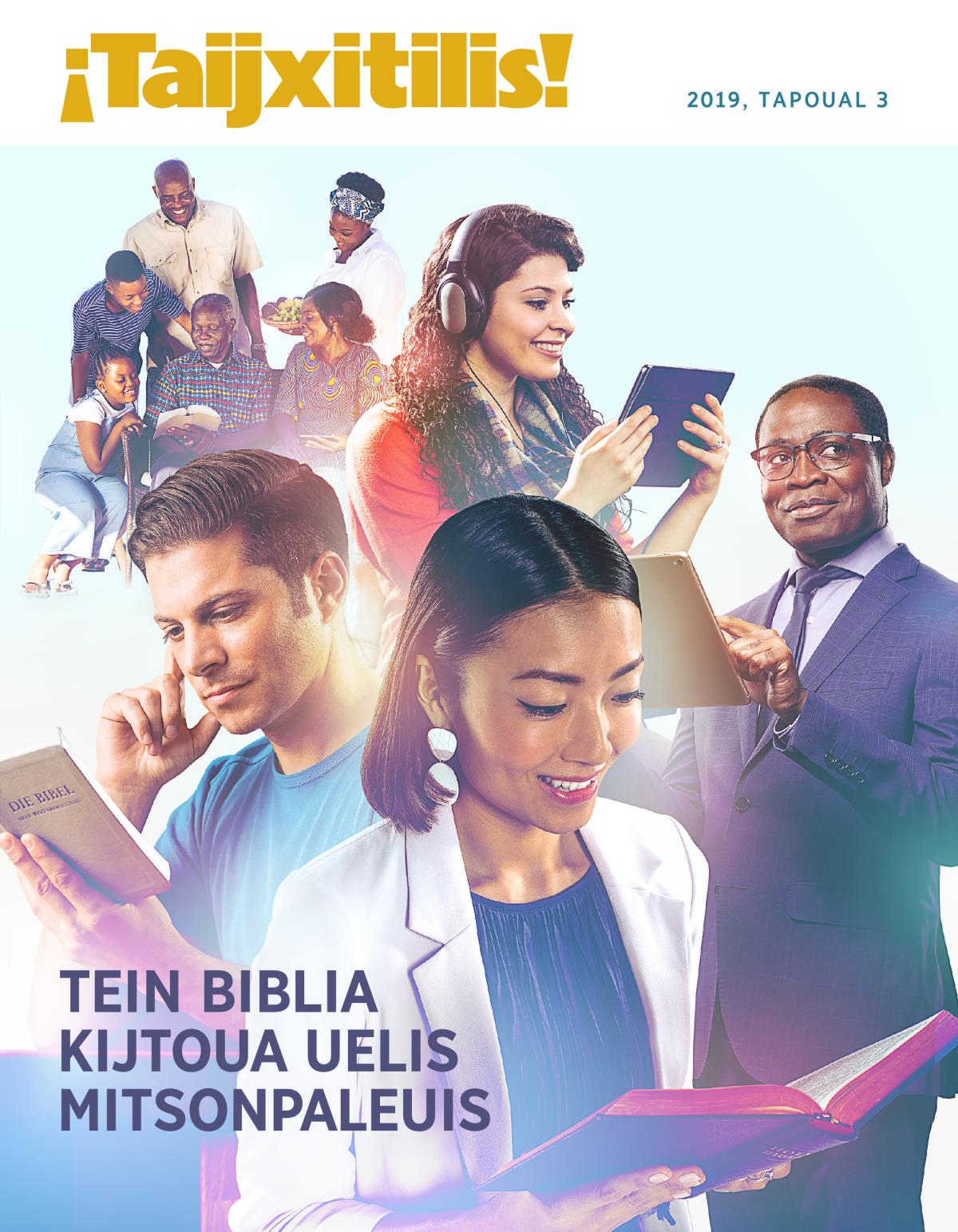 ¡Taijxitilis!, 2019, tapoual 3 | Tein Biblia kijtoua uelis mitsonpaleuis
